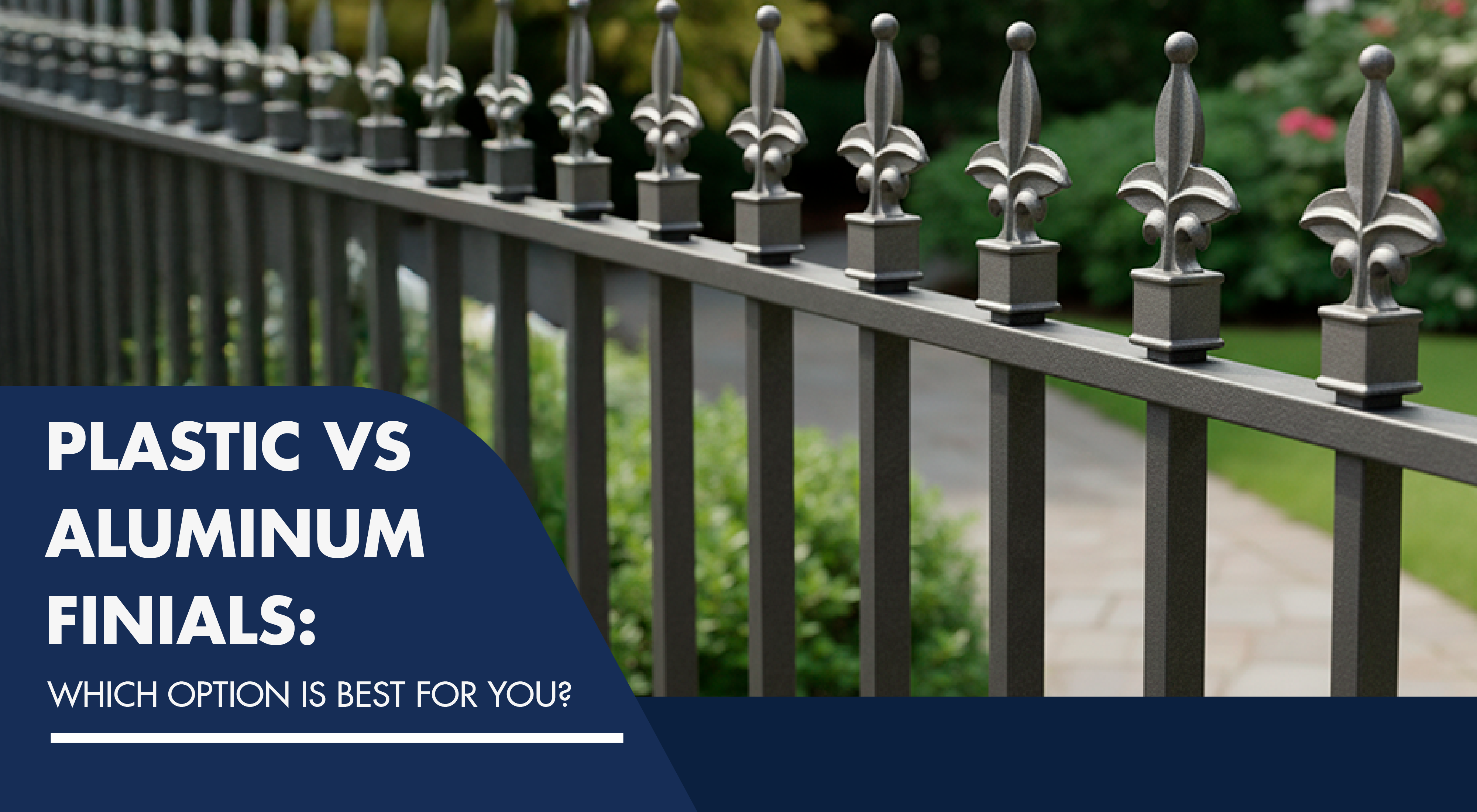 Plastic vs Aluminum Finials: Which Option is Best for You?