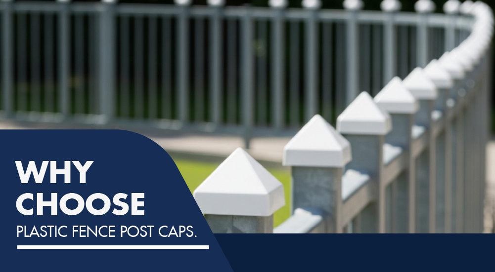 Why Smart Homeowners Are Choosing Plastic Fence Post Caps